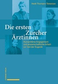 Cover: Die ersten Z&uuml;rcher &Auml;rztinnen - Schwabe Verlagsgruppe AG Schwabe Verlag