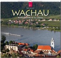 Abbildung von: WACHAU - Weltkulturerbe an der Donau - Stürtz
