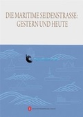 Cover: Die maritime Seidenstra&szlig;e: gestern und heute - Europ&auml;ischer Universit&auml;tsverlag