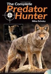 Enlarge image Cover: The Complete Predator Hunter - Krause Publications