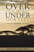 Cover: Over Our Heads Under Our Feet - Jackdaw Press