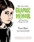 Cover: Art of the Graphic Memoir, The - Saint Martin's Griffin,U.S.