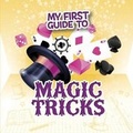 Cover: My First Guide to Magic Tricks - Raintree