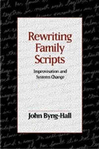 Enlarge image Cover: Rewriting Family Scripts - Guilford Publications