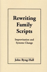 Enlarge image Cover: Rewriting Family Scripts - Guilford Publications