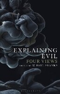 Enlarge image Cover: Explaining Evil - Bloomsbury Academic USA