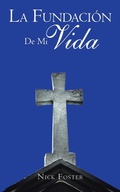 Cover: La Fundacion De Mi Vida - AUTHORHOUSE