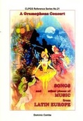 Cover: Songs and Music from Latin Europe - City of London Phonograph & Gramophone Society