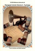 Cover: Phonograph Cylinder Histories: Pirates 6 - City of London Phonograph & Gramophone Society