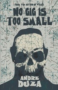 Cover: No Gig is Too Small - Deadite Press