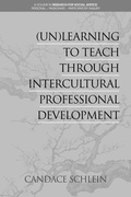 Cover: (Un)Learning to Teach Through Intercultural Professional Development - Information Age Publishing