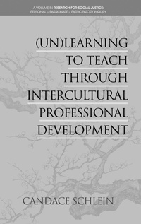 Enlarge image Cover: (Un)Learning to Teach Through Intercultural Professional Development - Information Age Publishing