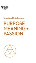 Cover: Purpose, Meaning, and Passion (HBR Emotional Intelligence Series) - Harvard Business Review Press