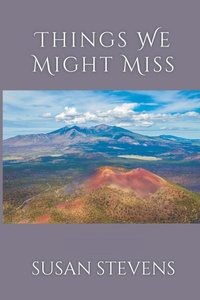 Enlarge image Cover: Things We Might Miss - Finishing Line Press