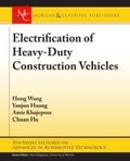 Cover: Electrification of Heavy-Duty Construction Vehicles - Morgan & Claypool Publishers