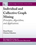 Cover: Individual and Collective Graph Mining - Morgan & Claypool Publishers