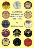 Cover: The Scottish Vernacular Discography, 1888-1960 - City of London Phonograph & Gramophone Society