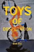 Cover: Toys of Desperation - Et Alia Press