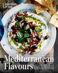 Cover: Canadian Living: Essential Mediterranean Flavours - Juniper Publishing