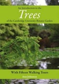 Cover: An Introduction to the Trees of the Cambridge University Botanic Garden - The Oleander Press