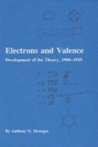 Enlarge image Cover: Electrons and Valence - Texas A & M University Press