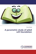 Cover: A parametric study of piled raft foundation - LAP Lambert Academic Publishing