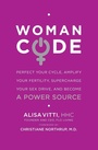Cover: Womancode: Perfect Your Cycle, Amplify Your Fertility, Supercharge Your Sex Drive, and Become a Power Source - HarperCollins
