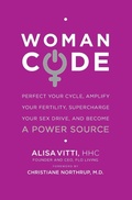Abbildung von: Womancode: Perfect Your Cycle, Amplify Your Fertility, Supercharge Your Sex Drive, and Become a Power Source - HarperCollins