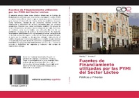 Abbildung von: Fuentes de Financiamiento utilizadas por las PYMI del Sector Lacteo - Editorial Academica Espanola