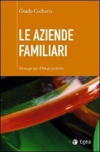 Abbildung von: Le aziende familiari. Strategie per il lungo periodo - Cultura di impresa;EGEA