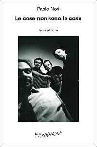 Abbildung von: Le cose non sono le cose. Ediz. originale - Fernandel;Fernandel