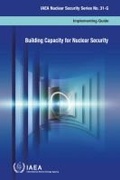 Cover: Building Capacity for Nuclear Security - IAEA