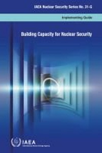 Enlarge image Cover: Building Capacity for Nuclear Security - IAEA