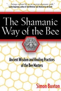 Cover: The Shamanic Way of the Bee - Inner Traditions Bear and Company