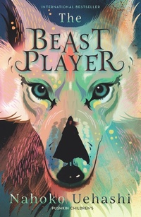 Enlarge image Cover: The Beast Player - Pushkin Children's Books