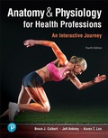 Cover: Anatomy & Physiology for Health Professions: An Interactive Journey - Pearson