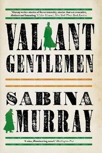 Enlarge image Cover: Valiant Gentlemen - Grove Press / Atlantic Monthly Press
