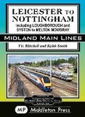 Cover: Leicester To Nottingham - Middleton Press