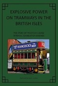 Cover: Explosive Power on Tramways in the British Isles - Adam Gordon