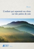 Cover: L'enfant qui arpentait ses r&ecirc;ves sur des patins de soie - L'Astre Bleu Editions