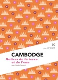 Cover: Cambodge : Ma&icirc;tres de la terre et de l'eau - Nevicata