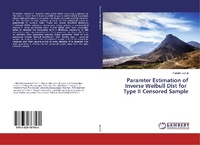 Enlarge image Cover: Paramter Estimation of Inverse Weibull Dist for Type II Censored Sample - LAP Lambert Academic Publishing