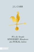 Cover: Wie die Steeple Sinderby Wanderers den Pokal holten - DuMont Buchverlag