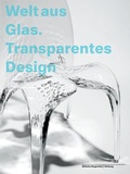 Cover: Welt aus Glas. Transparentes Design - Wienand