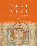 Cover: Paul Klee. Musik und Theater in Leben und Werk. Music and Theatre in Life and Work - Wienand