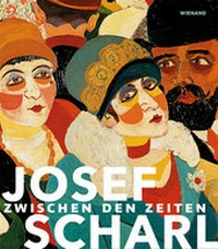 Abbildung von: Josef Scharl. Zwischen den Zeiten - Wienand