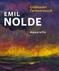 Cover: Emil Nolde. Gl&uuml;hender Farbenrausch - Wienand