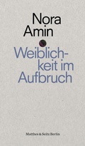 Cover: Weiblichkeit im Aufbruch - Matthes & Seitz Berlin