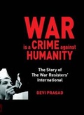Cover: War is a Crime Against Humanity - War Resisters' International