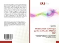 Cover: Mod&eacute;lisation num&eacute;rique par les m&eacute;thodes XFEM et MEF - &Eacute;ditions universitaires europ&eacute;ennes